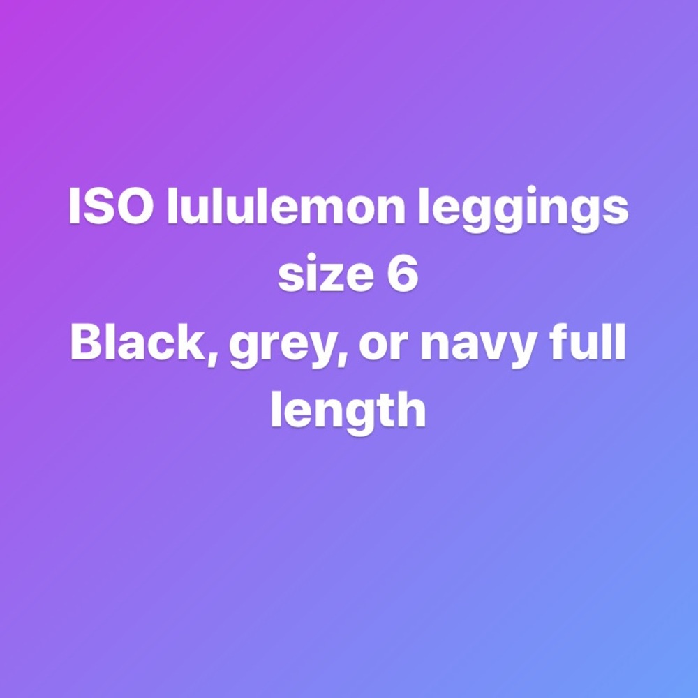 ISO lululemon leggings